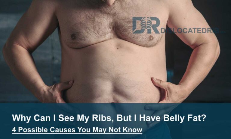 Why can I see my ribs, but I have belly fat? 4 Possible Causes